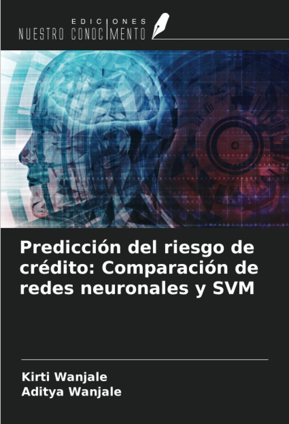 Predicción del riesgo de crédito: Comparación de redes neuronales y SVM Mathematics