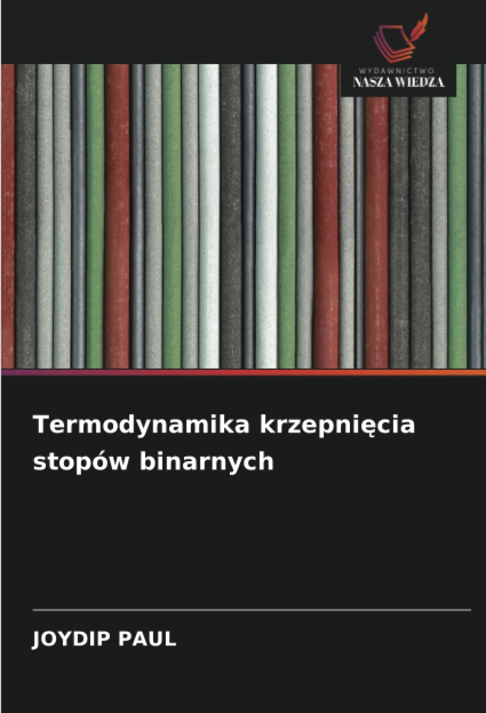 Product Image: Termodynamika krzepni¿cia stopów binarnych