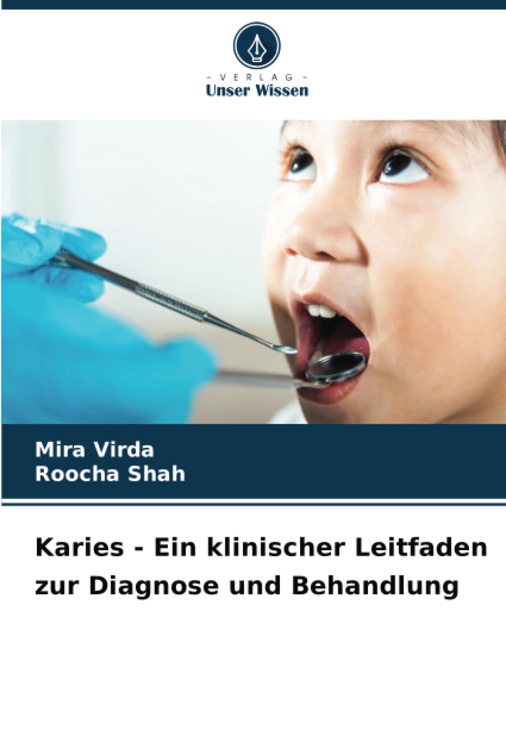 Karies - Ein klinischer Leitfaden zur Diagnose und Behandlung Medicine
