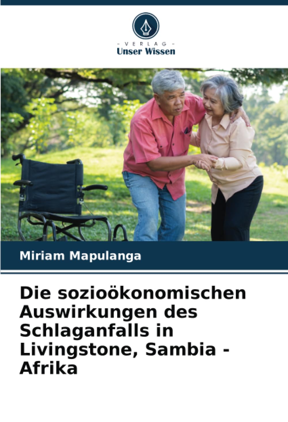 Die sozioökonomischen Auswirkungen des Schlaganfalls in Livingstone, Sambia - Afrika Medicine