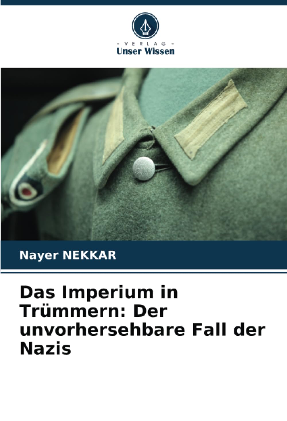 Das Imperium in Trümmern: Der unvorhersehbare Fall der Nazis Politics & History