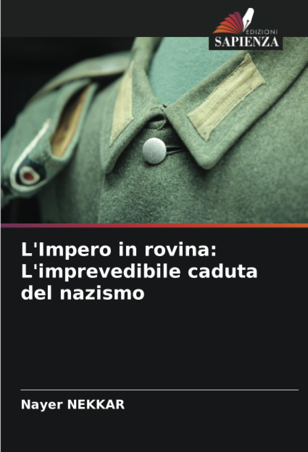 L'Impero in rovina: L'imprevedibile caduta del nazismo Politics & History