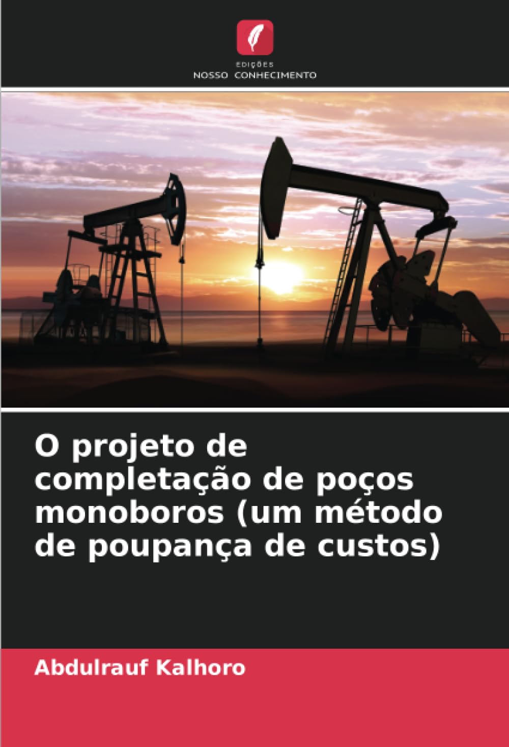 O projeto de completação de poços monoboros (um método de poupança de custos) Business, Finance & Career