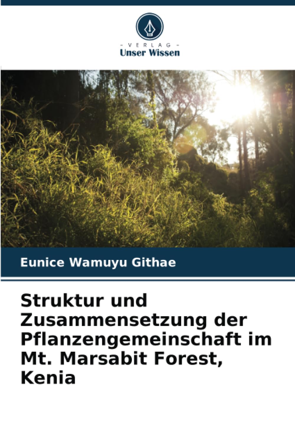 Struktur und Zusammensetzung der Pflanzengemeinschaft im Mt. Marsabit Forest, Kenia Natural Sciences
