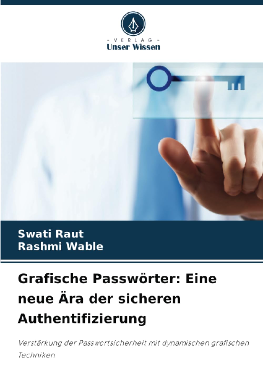 Grafische Passwörter: Eine neue Ära der sicheren Authentifizierung Computer Science