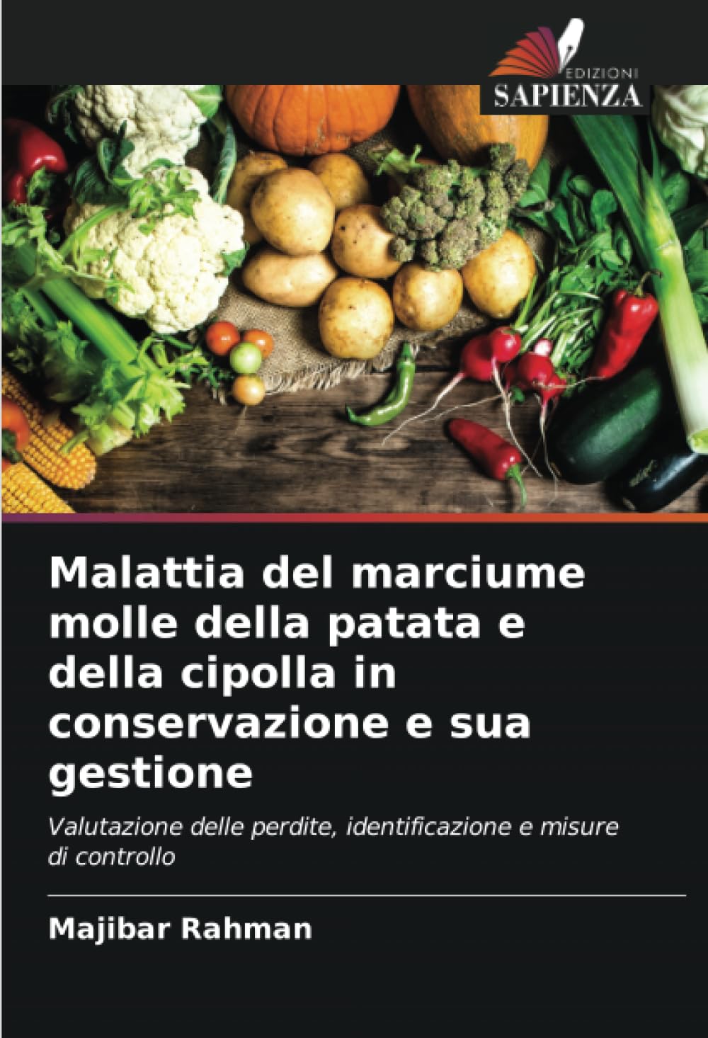 Malattia del marciume molle della patata e della cipolla in conservazione e sua gestione Natural Sciences