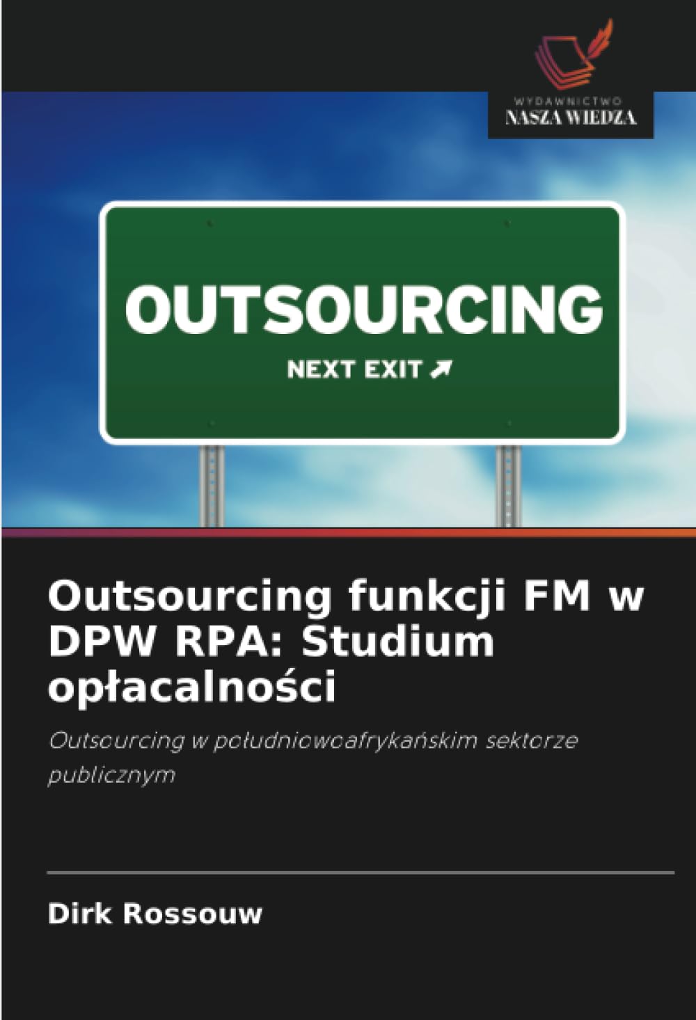 Outsourcing funkcji FM w DPW RPA: Studium op¿acalno¿ci Law