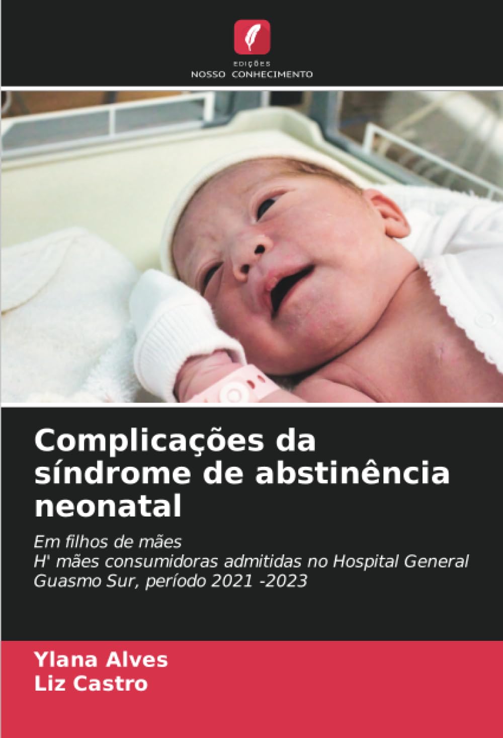 Complicações da síndrome de abstinência neonatal Medicine