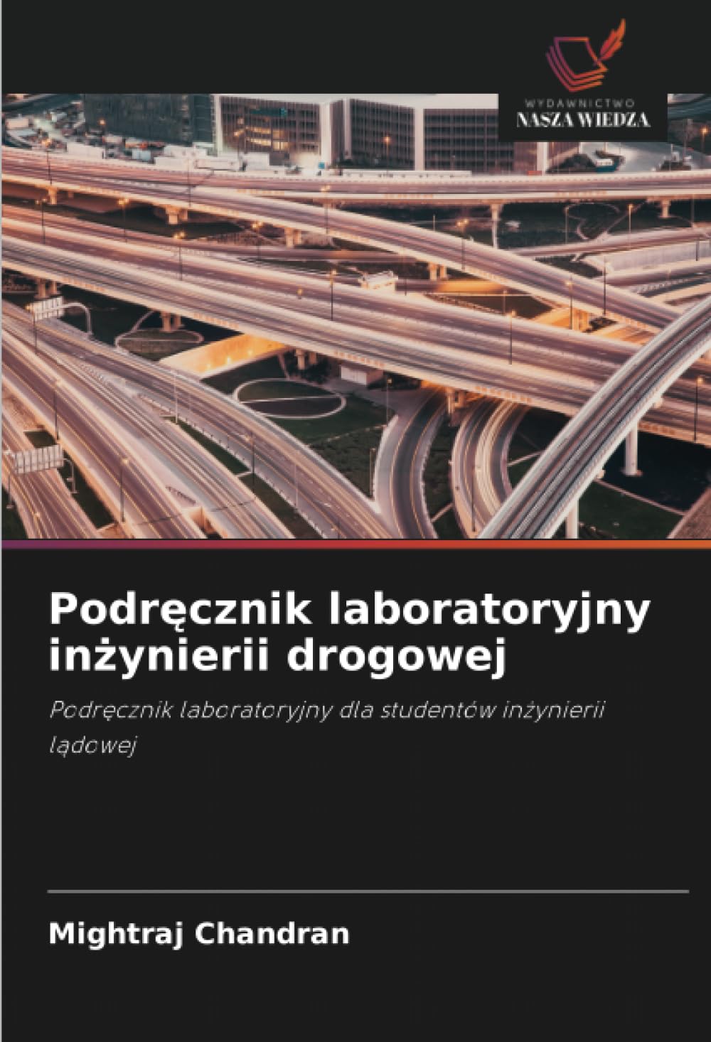 Podr¿cznik laboratoryjny in¿ynierii drogowej Business & Technology