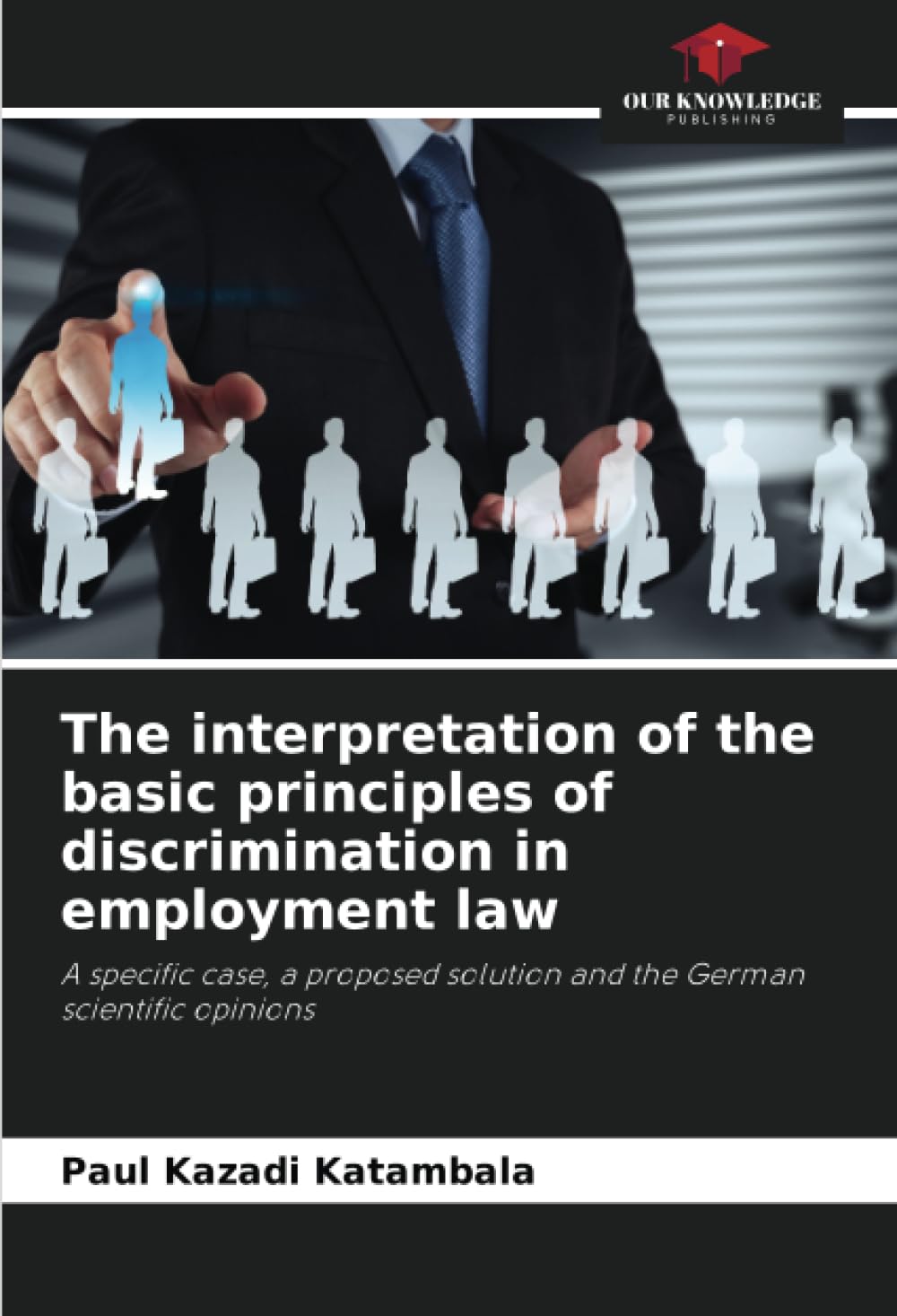The interpretation of the basic principles of discrimination in employment law Law