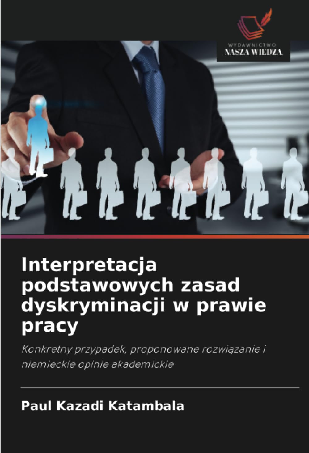 Interpretacja podstawowych zasad dyskryminacji w prawie pracy Law