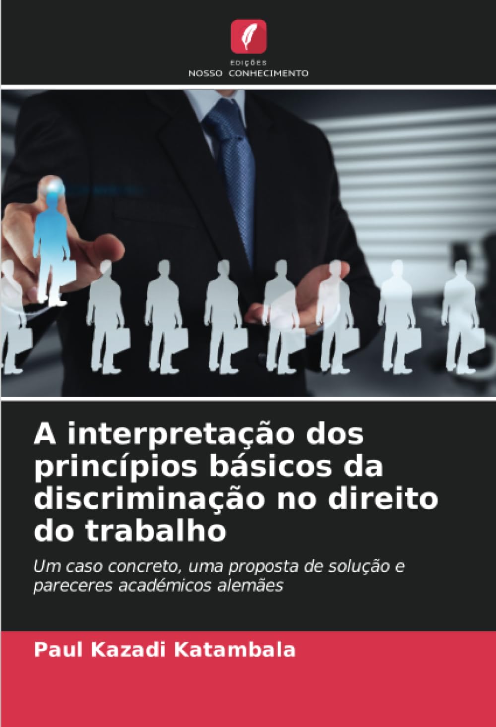 A interpretação dos princípios básicos da discriminação no direito do trabalho Law