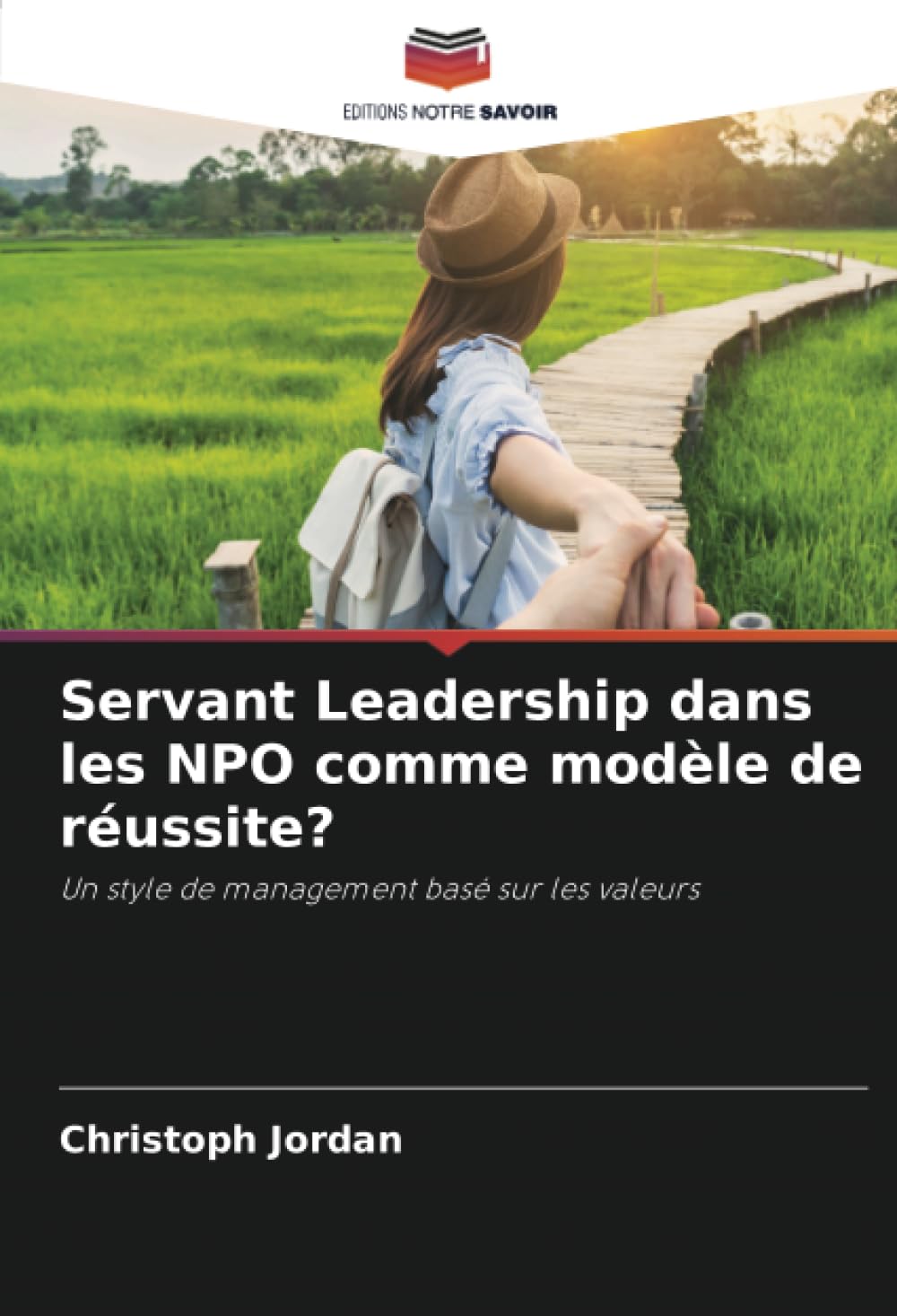 Servant Leadership dans les NPO comme modèle de réussite?: Un style de management basé sur les valeurs Law