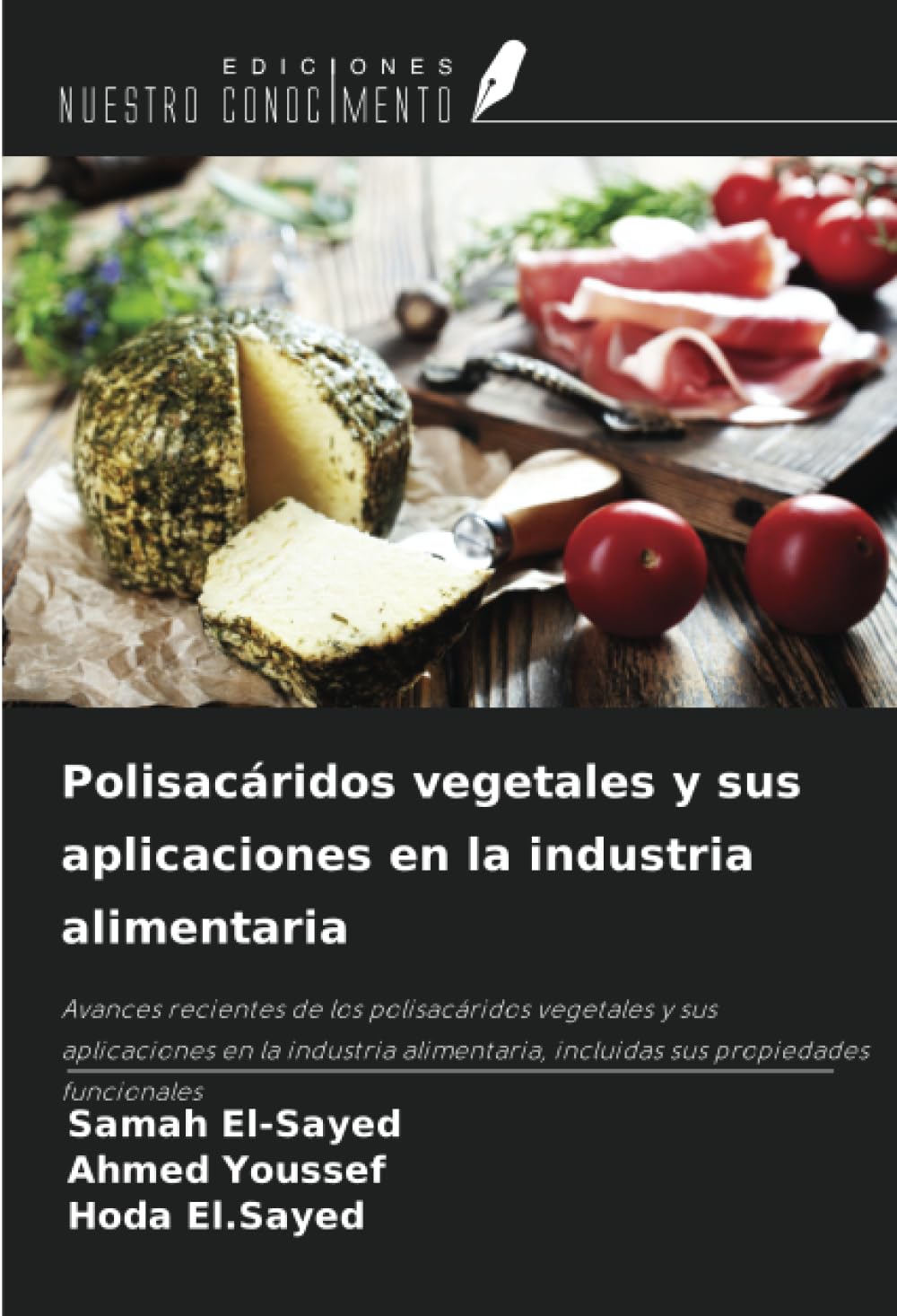 Polisacáridos vegetales y sus aplicaciones en la industria alimentaria Natural Sciences