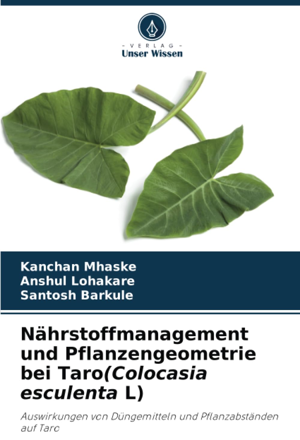 Nährstoffmanagement und Pflanzengeometrie bei Taro(Colocasia esculenta L) Natural Sciences