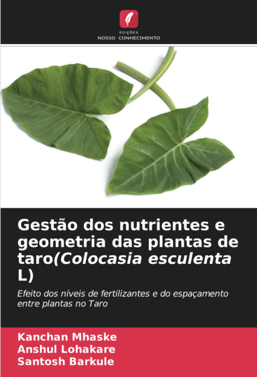 Gestão dos nutrientes e geometria das plantas de taro(Colocasia esculenta L) Natural Sciences
