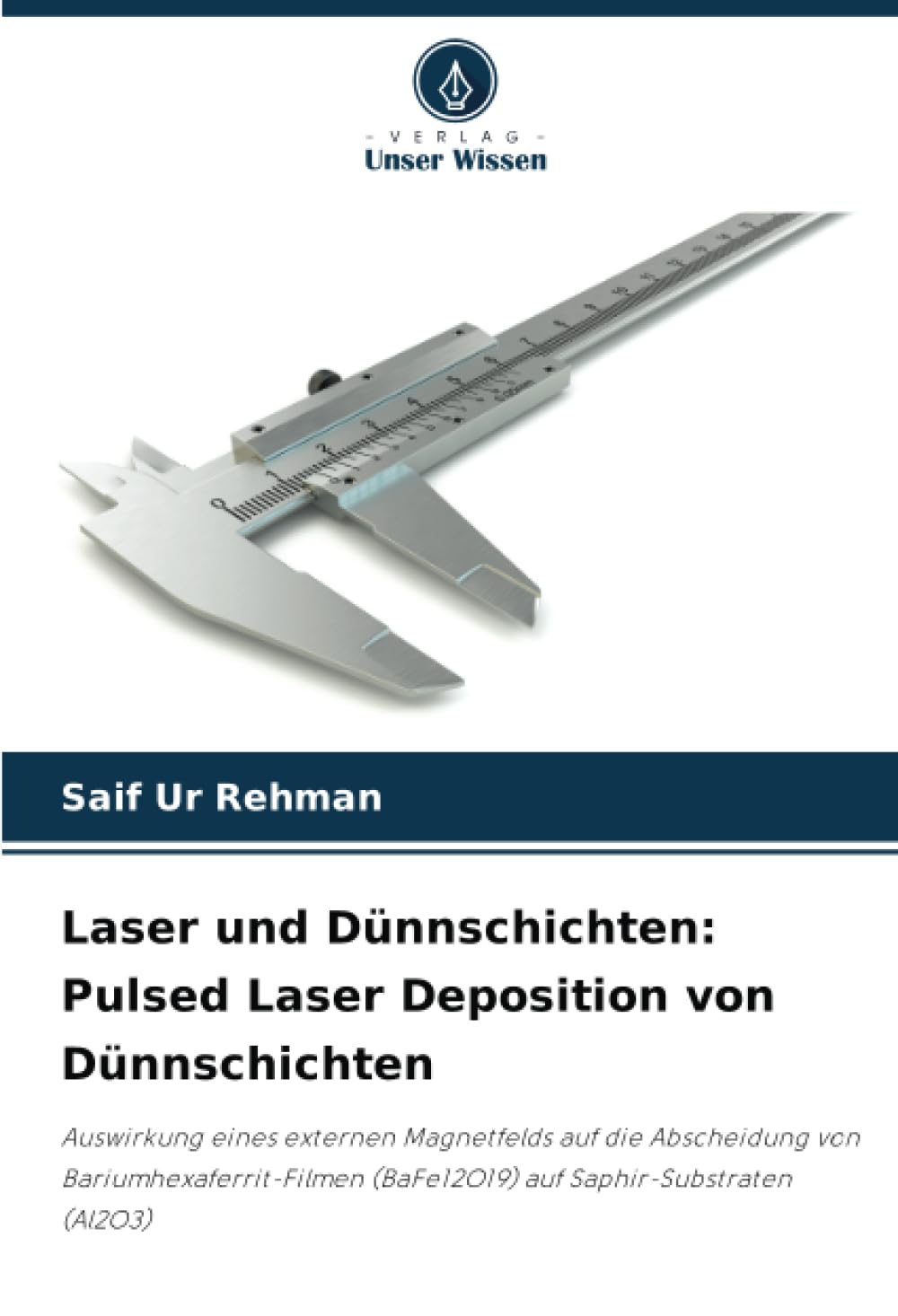 Laser und Dünnschichten: Pulsed Laser Deposition von Dünnschichten Natural Sciences