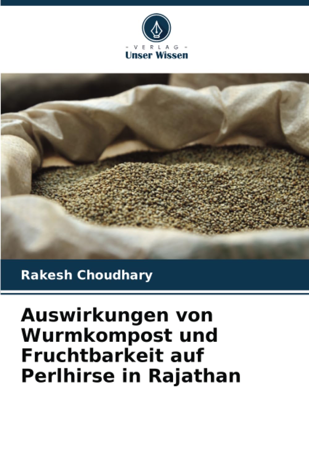 Auswirkungen von Wurmkompost und Fruchtbarkeit auf Perlhirse in Rajathan Natural Sciences