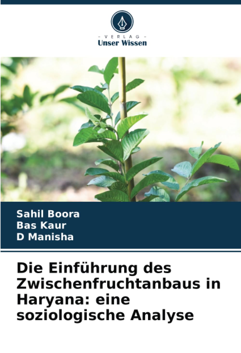 Die Einführung des Zwischenfruchtanbaus in Haryana: eine soziologische Analyse Law