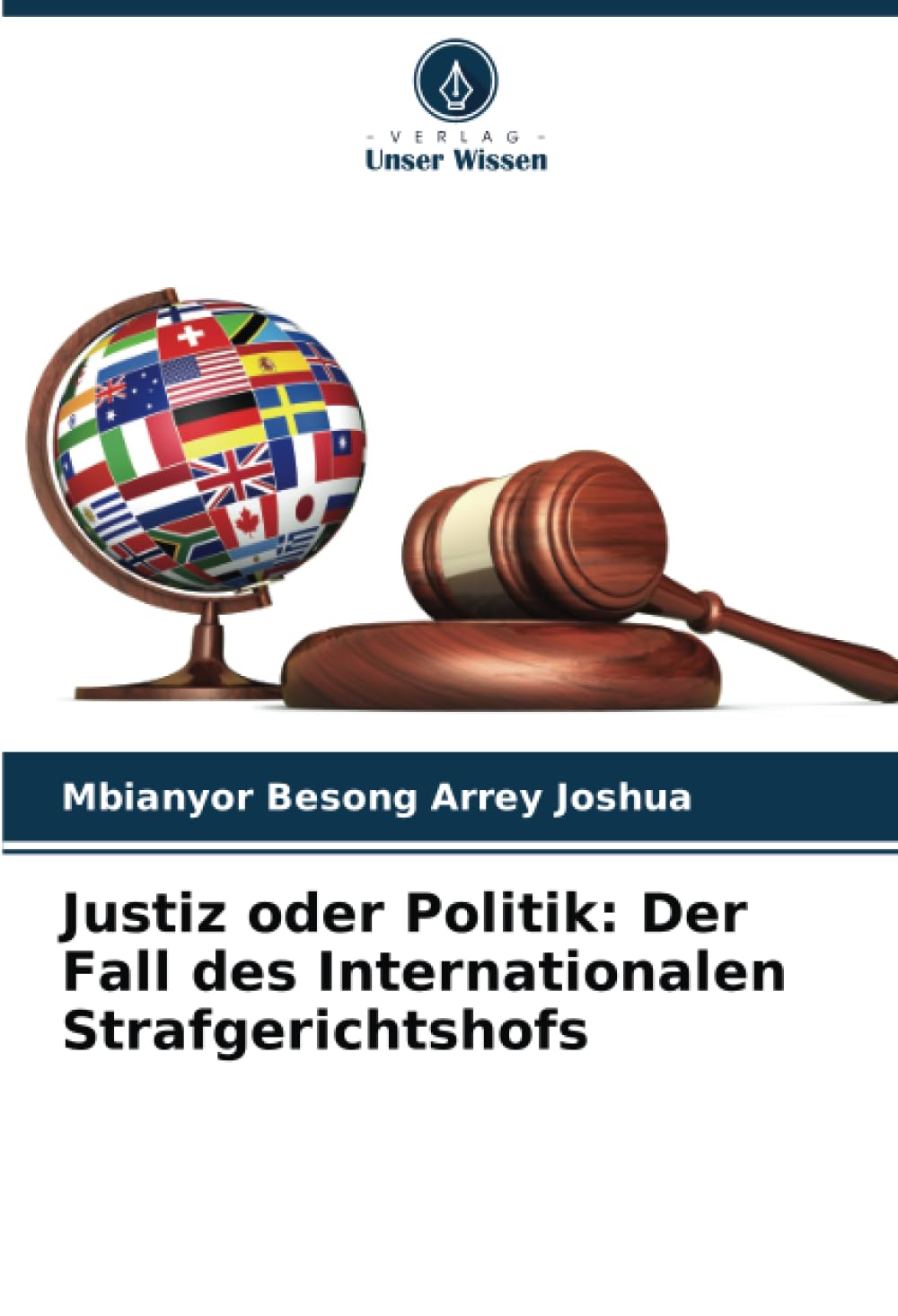 Justiz oder Politik: Der Fall des Internationalen Strafgerichtshofs Law