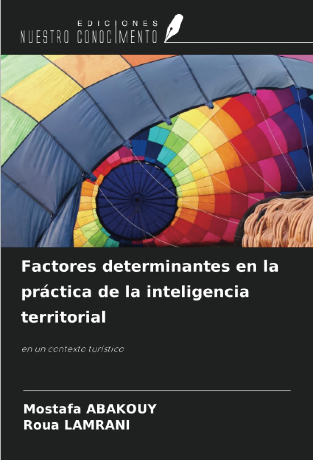 Factores determinantes en la práctica de la inteligencia territorial: en un contexto turístico book