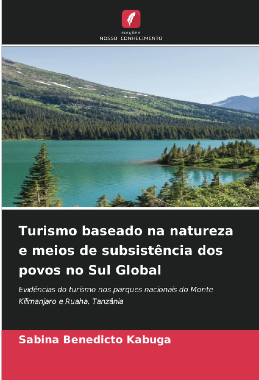 Turismo baseado na natureza e meios de subsistência dos povos no Sul Global Geology & Geography