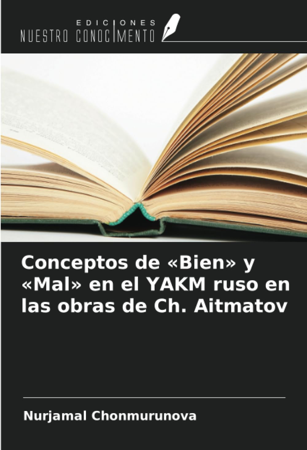 Conceptos de 'Bien' y 'Mal' en el YAKM ruso en las obras de Ch. Aitmatov book