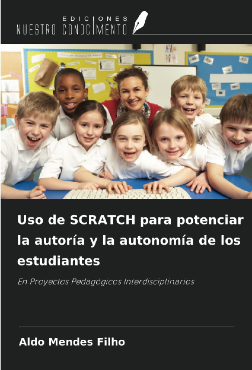 Uso de SCRATCH para potenciar la autoría y la autonomía de los estudiantes Learning & Reference