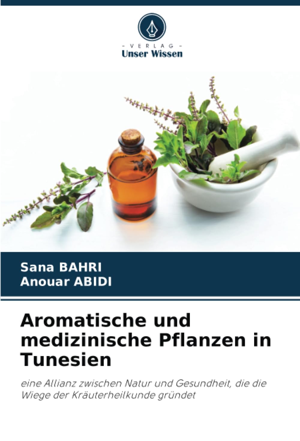 Aromatische und medizinische Pflanzen in Tunesien Natural Sciences