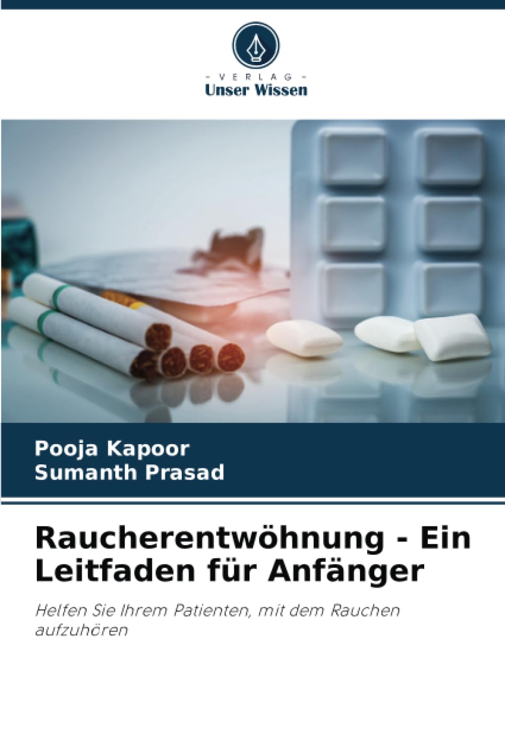 Raucherentwöhnung - Ein Leitfaden für Anfänger Medicine
