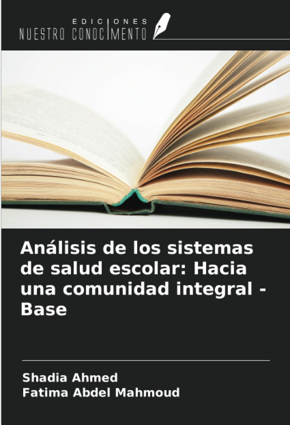 Análisis de los sistemas de salud escolar: Hacia una comunidad integral - Base book