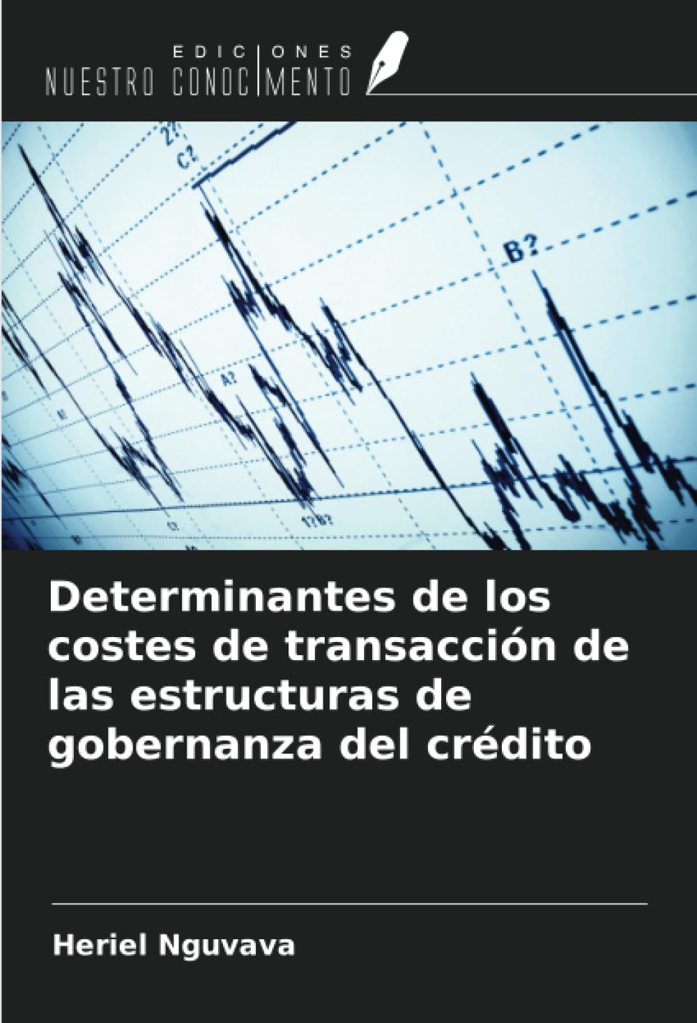 Determinantes de los costes de transacción de las estructuras de gobernanza del crédito Business, Finance & Career