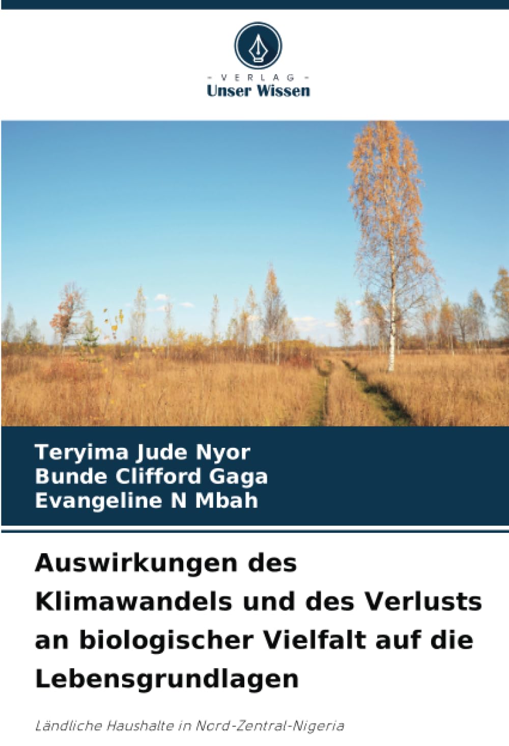 Auswirkungen des Klimawandels und des Verlusts an biologischer Vielfalt auf die Lebensgrundlagen Natural Sciences