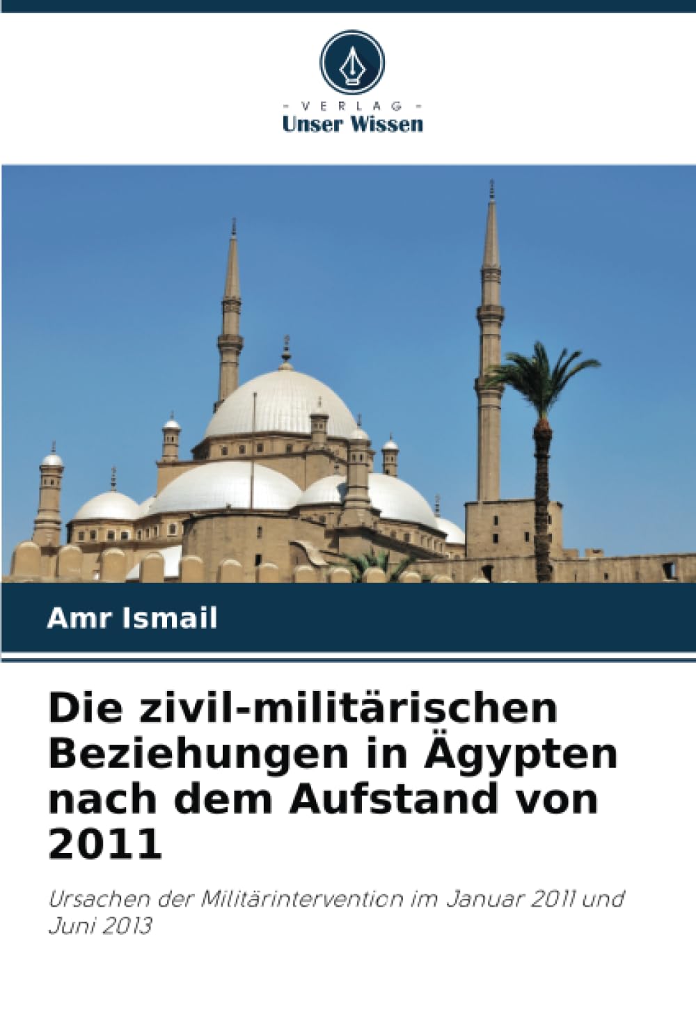 Die zivil-militärischen Beziehungen in Ägypten nach dem Aufstand von 2011 Law