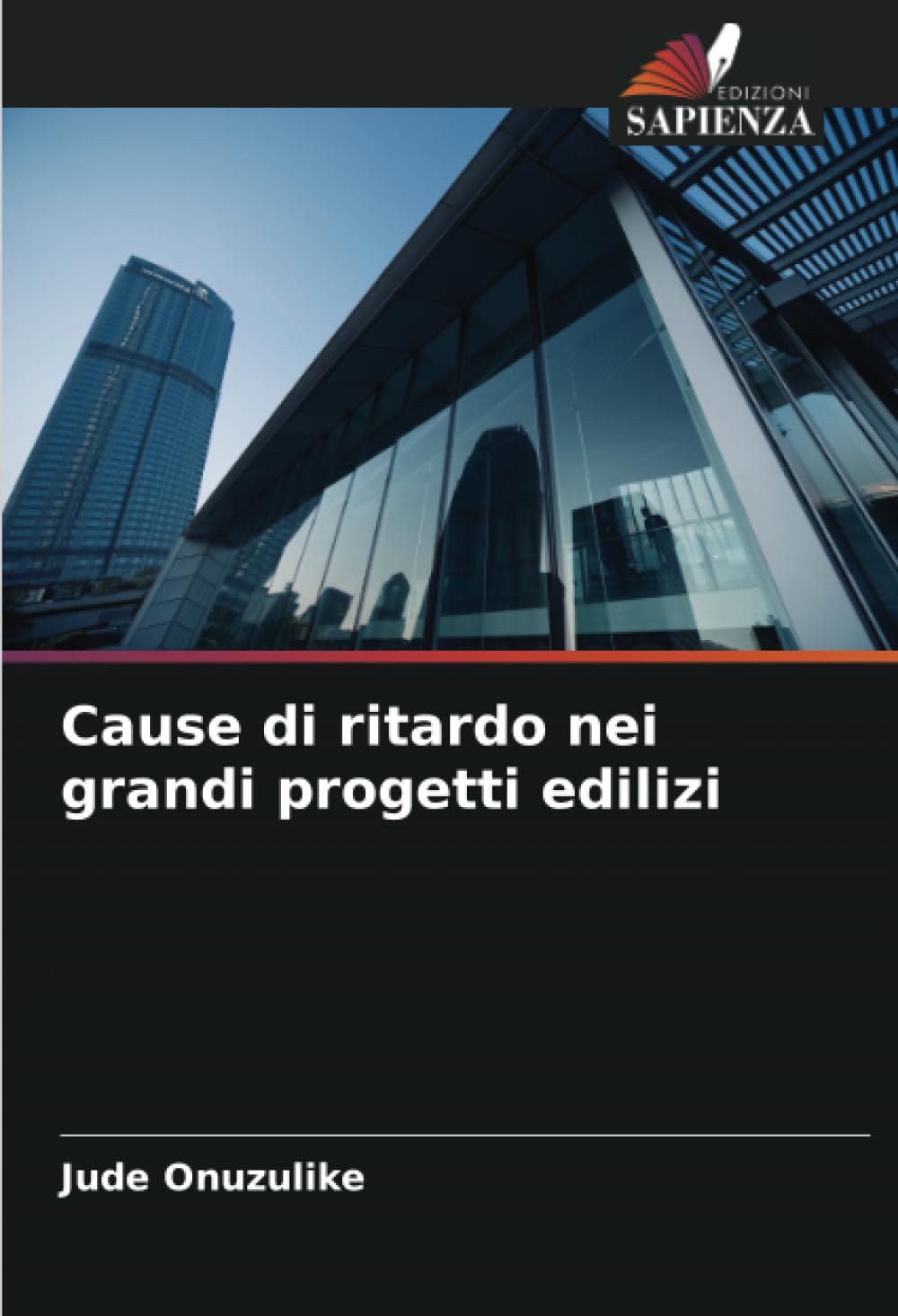 Cause di ritardo nei grandi progetti edilizi Business & Technology