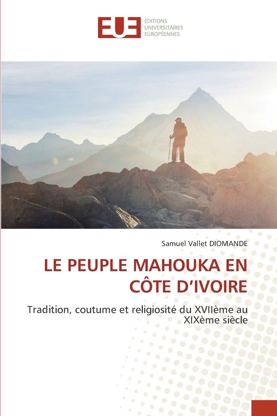 LE PEUPLE MAHOUKA EN CÔTE D'IVOIRE Reference Books