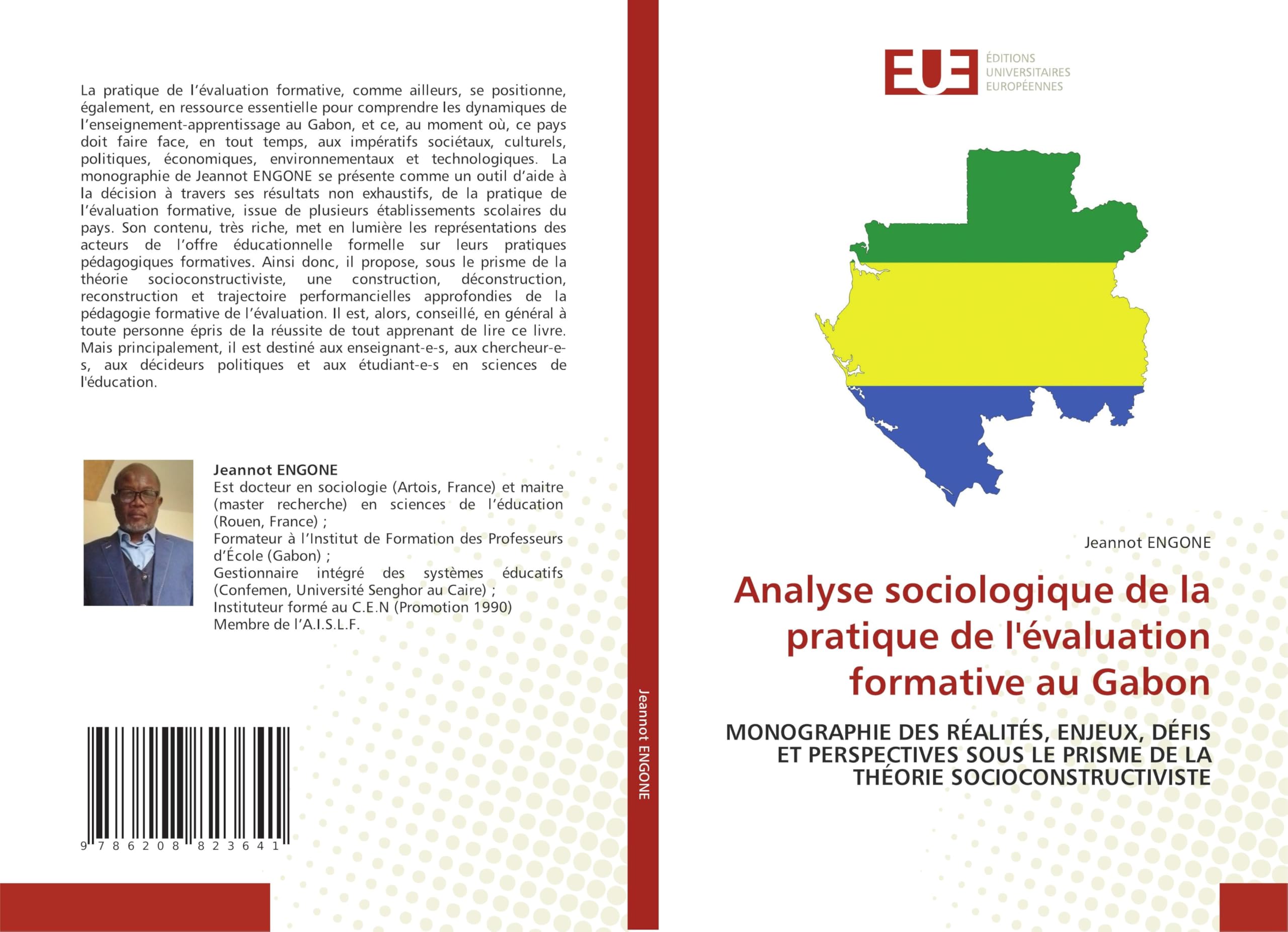 Analyse sociologique de la pratique de l'évaluation formative au Gabon: MONOGRAPHIE DES RÉALITÉS, ENJEUX, DÉFIS ET PERSPECTIVES SOUS LE PRISME DE LA THÉORIE SOCIOCONSTRUCTIVISTE Law