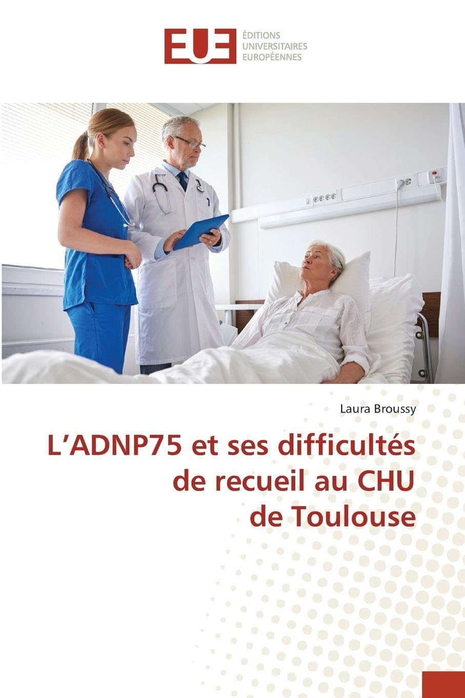 L'ADNP75 et ses difficultés de recueil au CHU de Toulouse Medicine