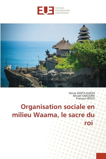 Organisation sociale en milieu Waama, le sacre du roi Reference Books