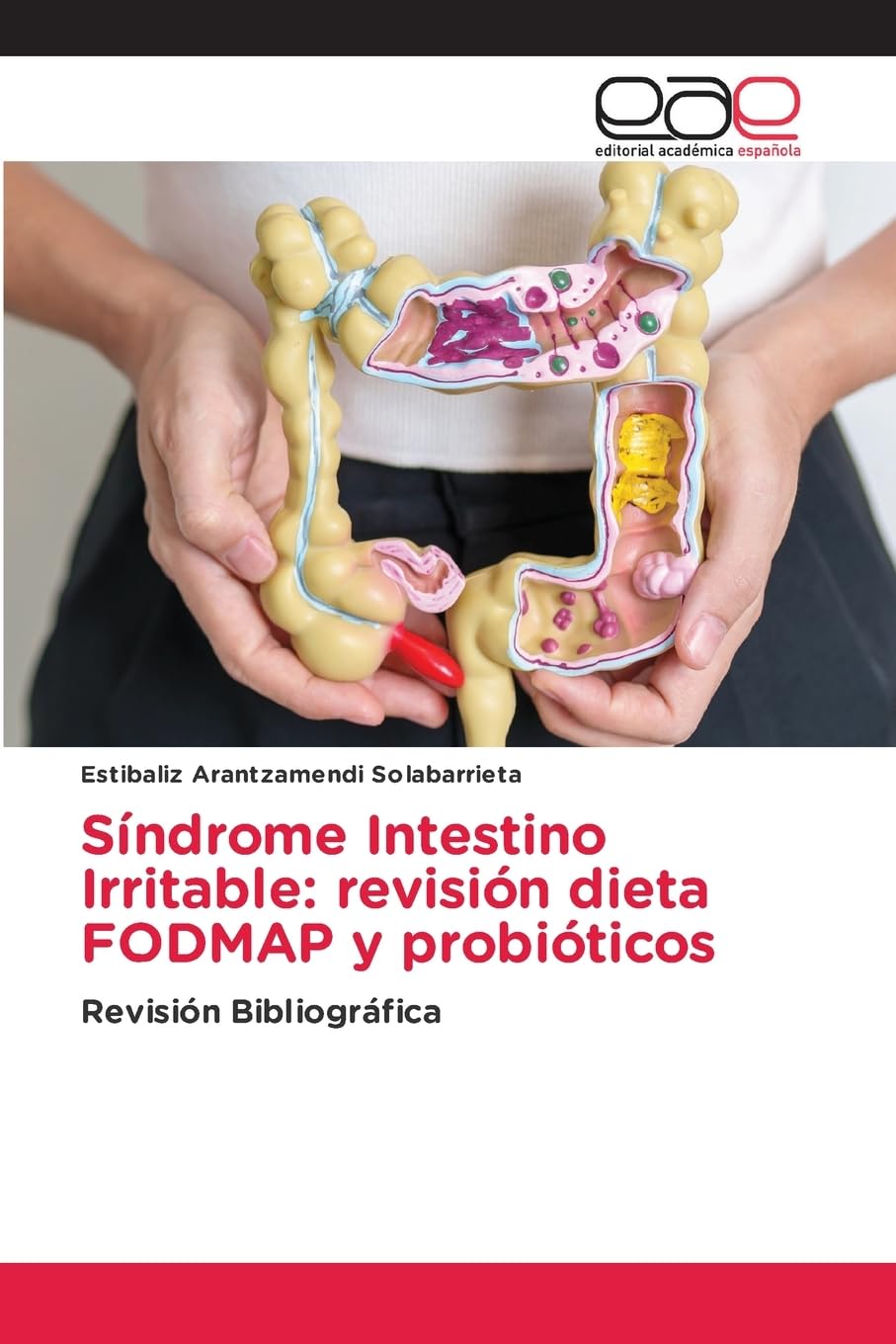 Síndrome Intestino Irritable: revisión dieta FODMAP y probióticos Medicine