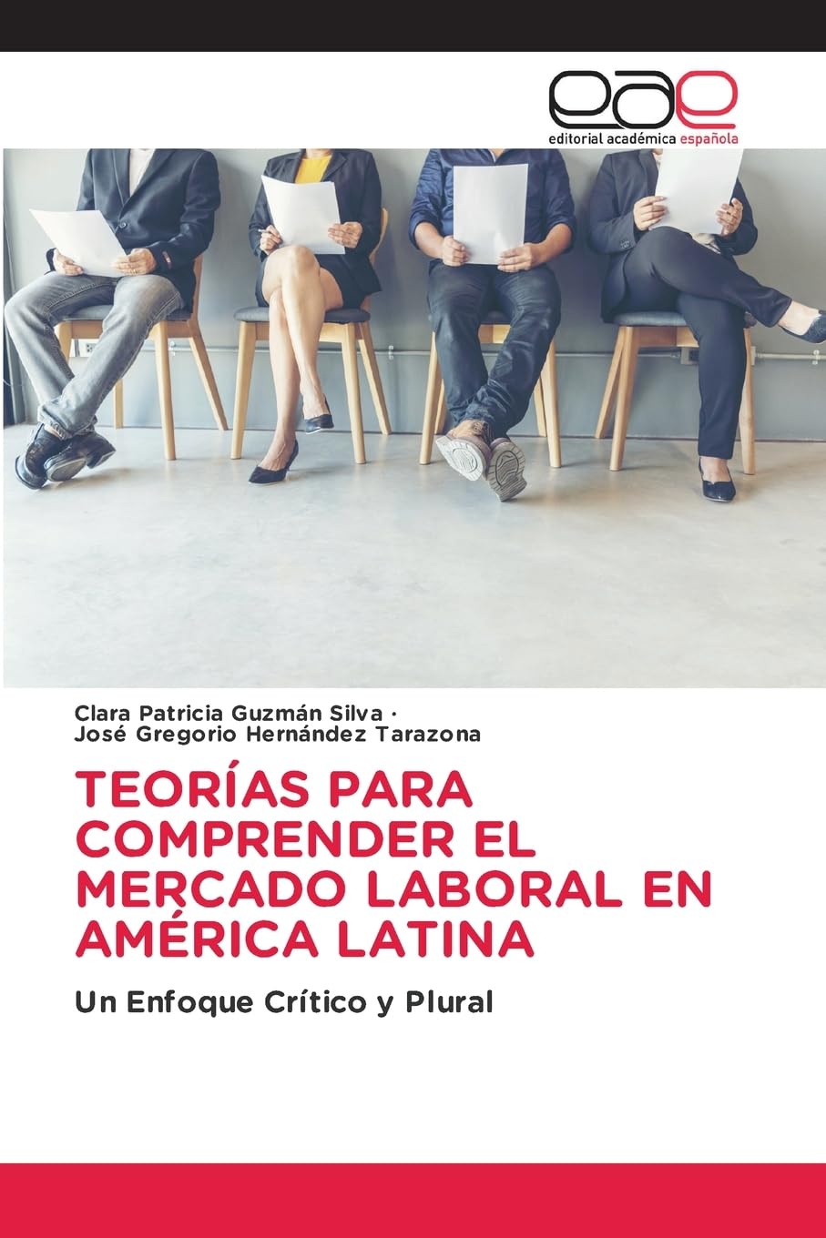 TEORÍAS PARA COMPRENDER EL MERCADO LABORAL EN AMÉRICA LATINA Law