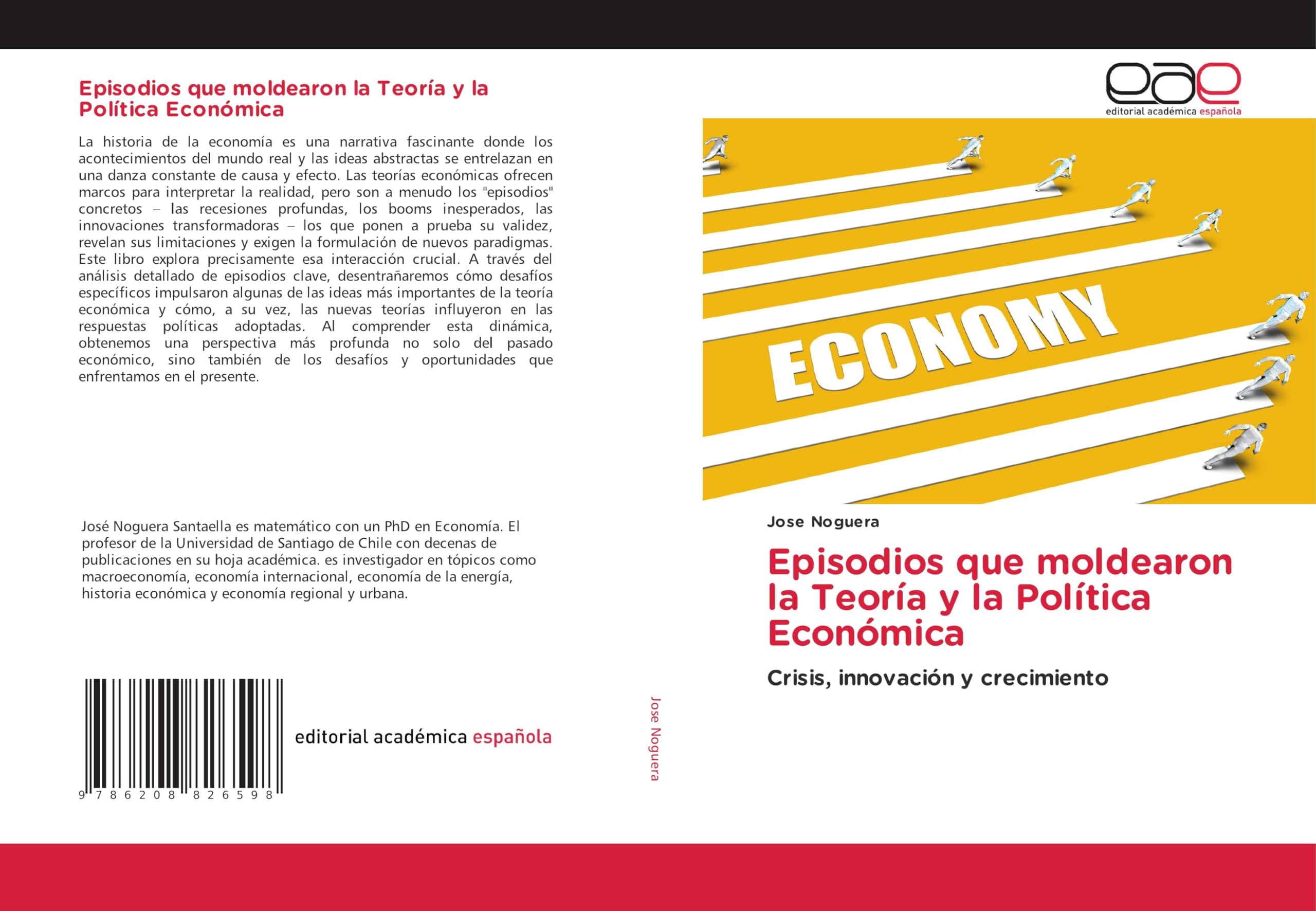 Episodios que moldearon la Teoría y la Política Económica Law