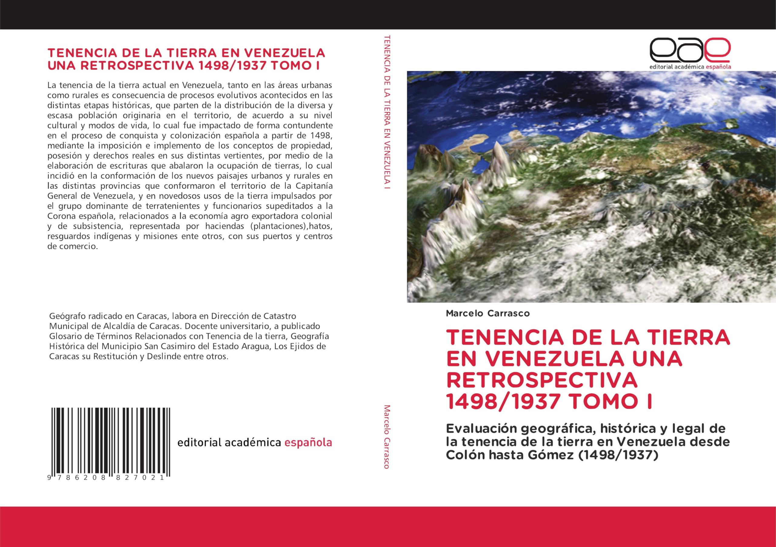 TENENCIA DE LA TIERRA EN VENEZUELA UNA RETROSPECTIVA 1498/1937 TOMO I Geology & Geography