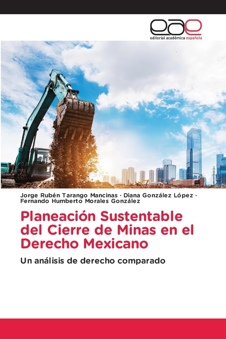 Planeación Sustentable del Cierre de Minas en el Derecho Mexicano Law