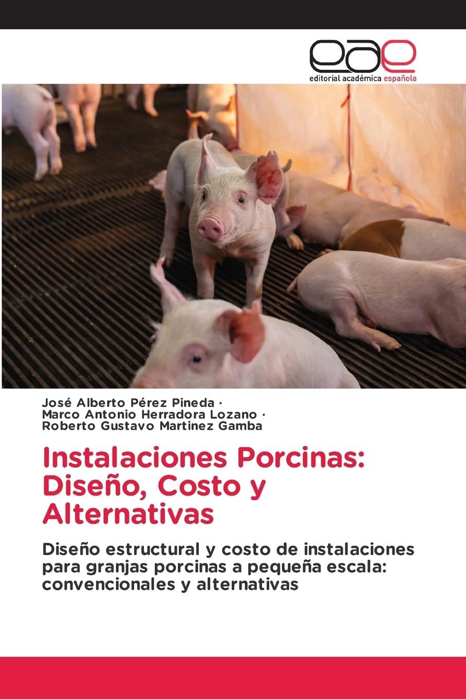 Instalaciones Porcinas: Diseño, Costo y Alternativas Medicine