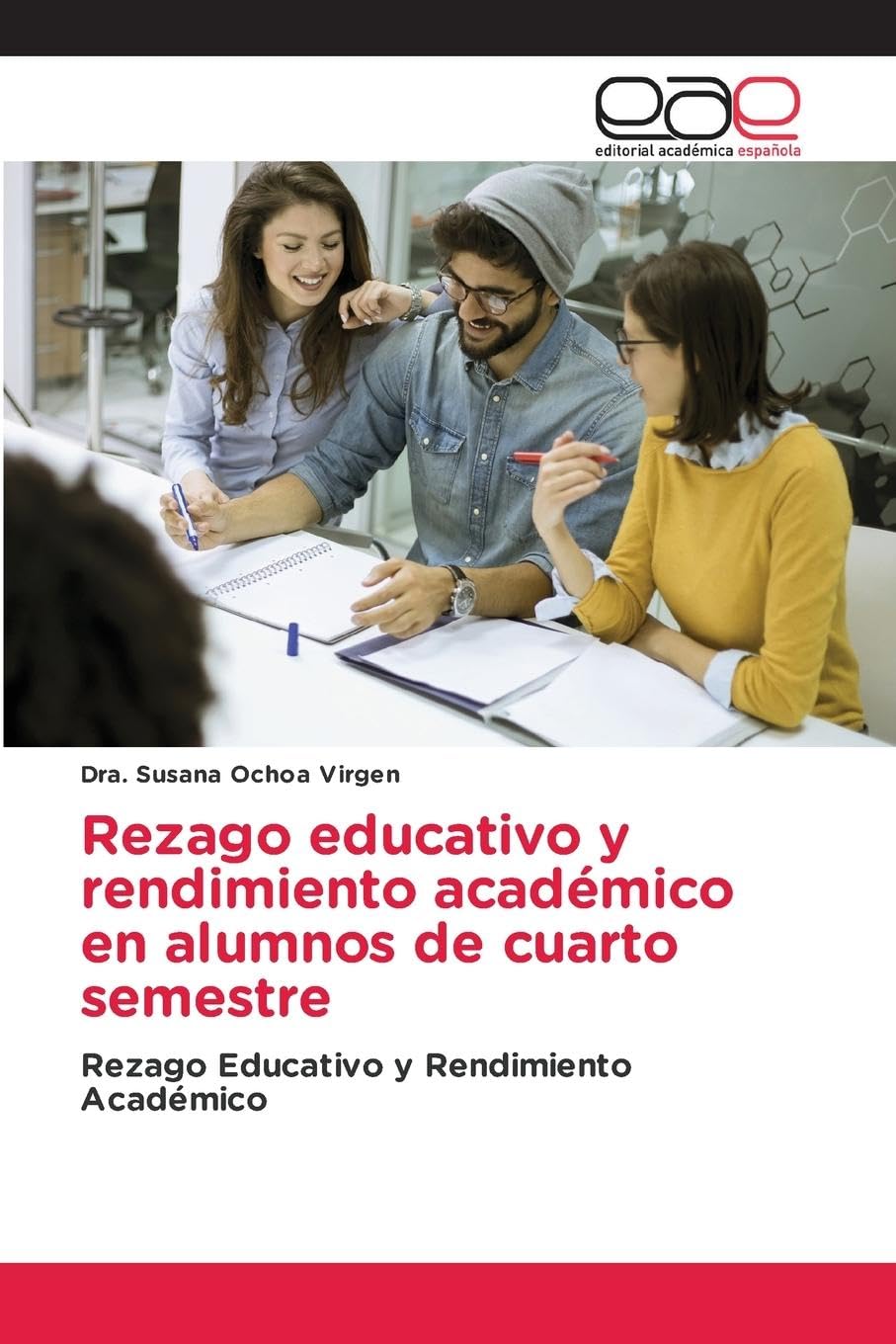 Rezago educativo y rendimiento académico en alumnos de cuarto semestre Education & Training