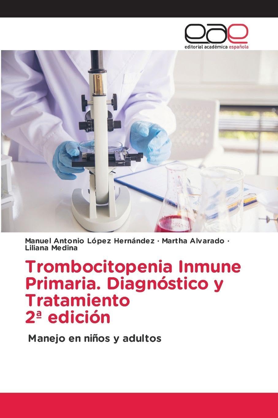 Trombocitopenia Inmune Primaria. Diagnóstico y Tratamiento 2ª edición Medicine