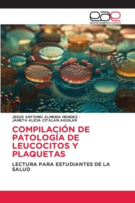 COMPILACIÓN DE PATOLOGÍA DE LEUCOCITOS Y PLAQUETAS Medicine