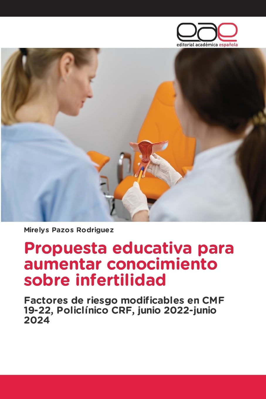 Propuesta educativa para aumentar conocimiento sobre infertilidad Medicine