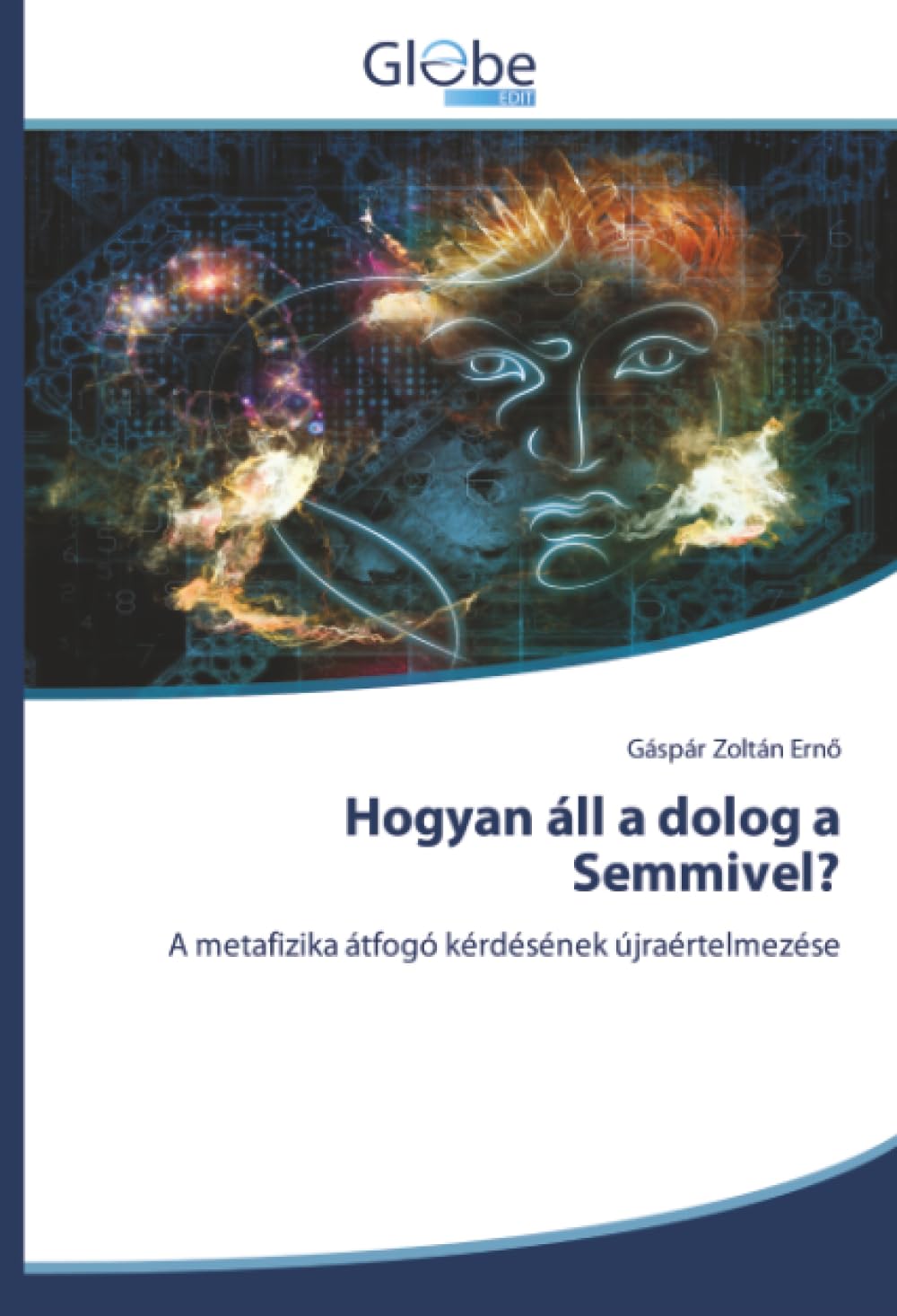 Hogyan áll a dolog a Semmivel? Philosophy